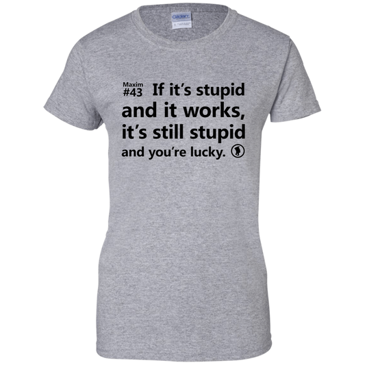 Stupid Lucky Shirt Ladies sizes