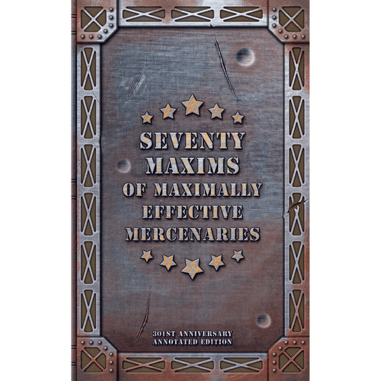 70 Maxims of Maximally Effective Mercenaries Defaced