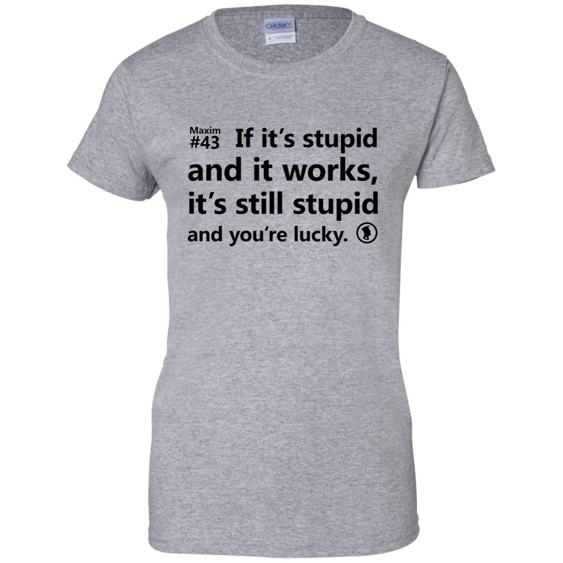 Stupid Lucky Shirt Ladies sizes